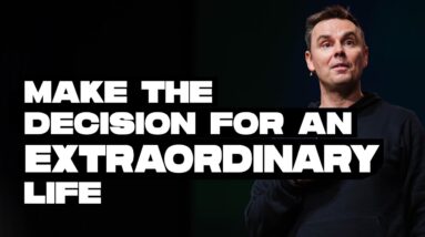 Make The Decision For An Extraordinary Life (From GrowthDay LA)