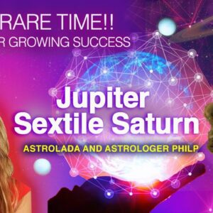5 Month OPPORTUNITY to Create LASTING & Stable SUCCESS: Jupiter in TAURUS Sextile Saturn IN PISCES!
