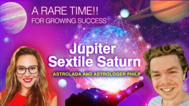 5 Month OPPORTUNITY to Create LASTING & Stable SUCCESS: Jupiter in TAURUS Sextile Saturn IN PISCES!