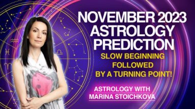🌟 November 2023 Astrology Prediction - a slow beginning followed by a turning point 🔥