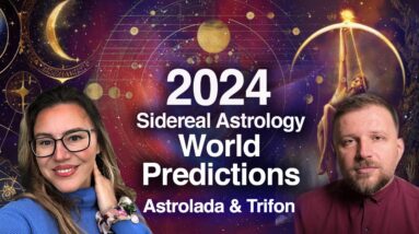 2024 Sidereal Astrology Predictions! Which Countries will be Most Affected and How!