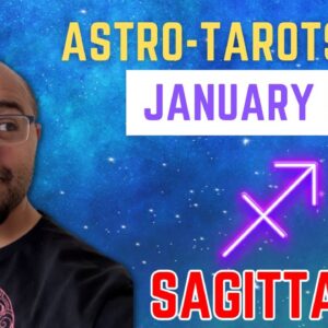 SAGITTARIUS January Astro-Tarot ♐️ "MONTEY MATTERS AND SELF WORTH BLESSINGS?