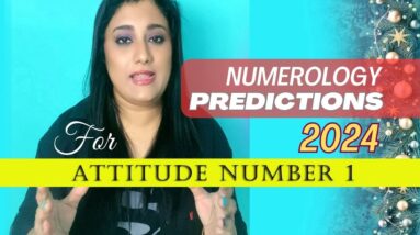 Numerology Predictions 2024 for Attitude Number 1 | InnerWorldRevealed