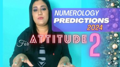 Numerology Predictions 2024 for Attitude Number 2 | InnerWorldRevealed