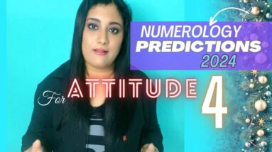 Numerology Predictions 2024 for Attitude Number 4 | InnerWorldRevealed
