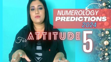 Numerology Predictions 2024 for Attitude Number 5 | InnerWorldRevealed