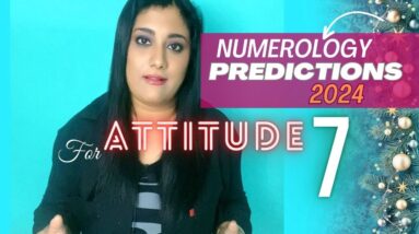 Numerology Predictions 2024 for Attitude Number 7 | InnerWorldRevealed