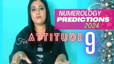 Numerology Predictions 2024 for Attitude Number 9 | InnerWorldRevealed