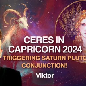 Ceres Capricorn 2024 - Mixture of Nurturing & Responsibility - Time to Sow Seeds For long-term Goals
