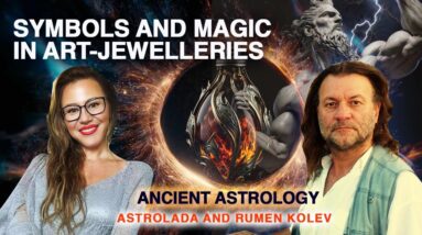 ANCIENT ASTROLOGY, MYTHS, SYMBOLS and MAGIC in ART-JEWELLERIES with Rumen Kolev and AstroLada