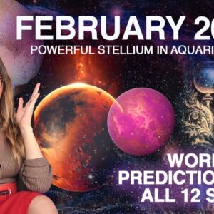 February 2024 - Nothing Short of REVOLUTIONARY! MASSIVE Personal & World Changes. ALL 12 Signs