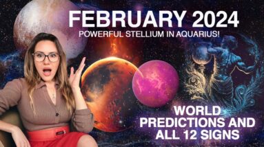 February 2024 - Nothing Short of REVOLUTIONARY! MASSIVE Personal & World Changes. ALL 12 Signs