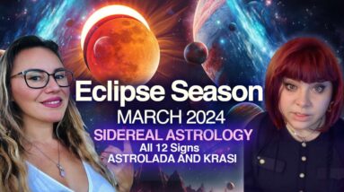 Fascinating March 2024 Developments: ECLIPSE Season Begins! All 12 Signs.
