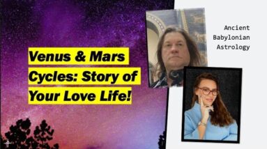ASTONISHING! Venus-Mars Astro Cycles and Myths in Babylon and Greece. How to see this in a Chart!