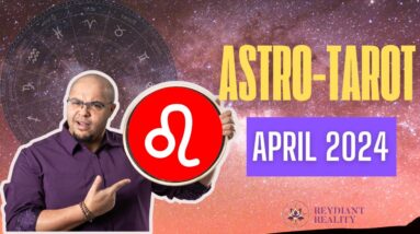 LEO April Astro-Tarot ♌️  #leoastrology #reydiantleo