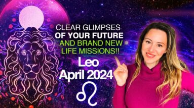 LEO April 2024! A Powerful Eclipse Shows You the FUTURE! Once in 84 Years Event Activates Yr MISSION