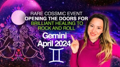 GEMINI April 2024, the Month of ECLIPSES Opens a FORTUNE Portal For You! Once in 84 Years only!