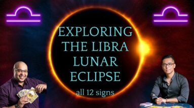 LIBRA FULL MOON ECLIPSE ♎️🌝🌚🌝 WITH SPECIAL GUEST LETAO WANG! ♎️🌝🌚🌝