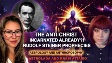 The Antichrist is Incarnated already  -  Prophecies for Humanity by Rudolf Steiner.