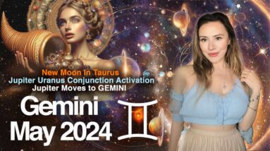 GEMINI May 2024. So IT BEGINS: Jupiter's UNSTOPPABLE Growth & GIFTS Awaits You!