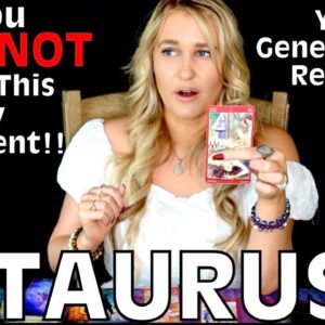 TAURUS: “WATCH OUT TAURUS!! DON’T FALL FOR THIS TRAP!!”
