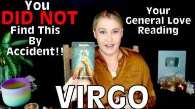 VIRGO: “I’M NOT PLAYING VIRGO!! SOMEONE IS GETTING DESPERATE FOR YOU!!”