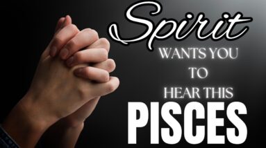 PISCES: “I’M TELLING YOU STRAIGHT UP PISCES!! YOU WERE CHOSEN FOR THIS!!”