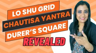 Ancient Secrets Revealed | LO SHU GRID | CHAUTISA YANTRA | DURER'S SQUARE