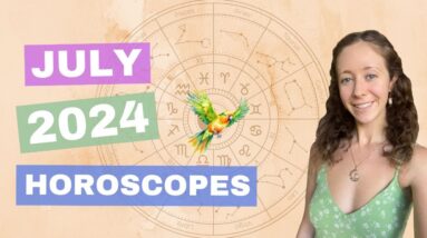 July 2024 Horoscopes For The 12 Zodiac Signs by Cailin
