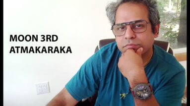 Moon in 3rd house as Atmakaraka in Vedic Astrology