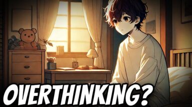 Overthinking Is Ruining Your Life