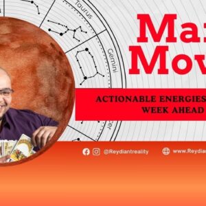 Mars Moves: Actionable Energies for the Week ahead #Reydiantreality