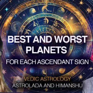 Benefic and Malefic Planets for the 12 Rising Signs - Vedic Astrology - With Himanshu - Timestamped