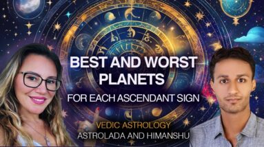 Benefic and Malefic Planets for the 12 Rising Signs - Vedic Astrology - With Himanshu - Timestamped