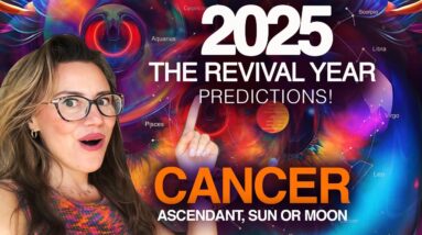 CANCER 2025 Horoscope! The FUTURE is BRIGHT!