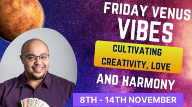Venus Vibes: Love, Harmony & Creativity 8th -14th November #Reydiantreality #Astrotarot