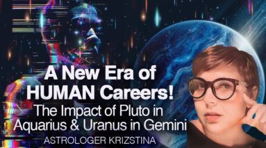 The Jobs of the FUTURE! Pluto in Aquarius-Uranus in Gemini. Influence On The Human Race!