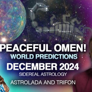 Ancient Omen of PEACE! December 2024. Sidereal Astrology