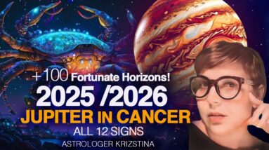 +100 INCREDIBLY POSITIVE  predictions for 2025/26! Jupiter in Cancer: All 12 signs