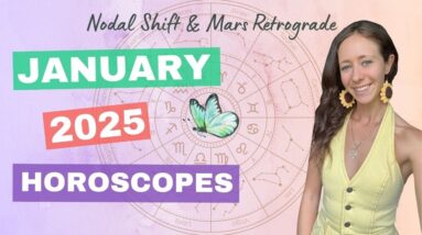 January 2025 Horoscopes For The 12 Zodiac Signs by Cailin. Nodal Shift and Mars Retrograde.