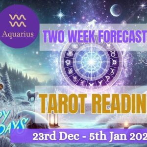 AQUARIUS 2 WEEK Forecast - Happy Holidays Aquarius! ♒️❄️😇