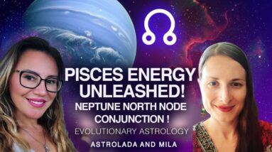 The Neptune - North Node Conjunction in Pisces Changes EVERYTHING! Evolutionary Astrology