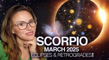 SCORPIO March 2025! Intense 6th house Overhaul! Power Shifts in Work, Health & Habits!