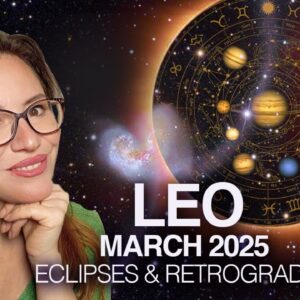 LEO March 2025! Unfolding Your Dharma - Divine Intervention to start a Journey to ur Fuller Vision!