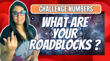 Numerology Challenge Numbers | What Are the Roadblocks in Your Path ?