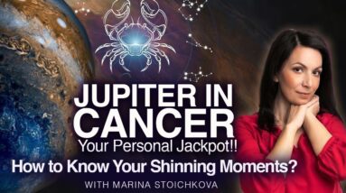 Jupiter in Cancer: How to Know When It’s Your Time! with Marina