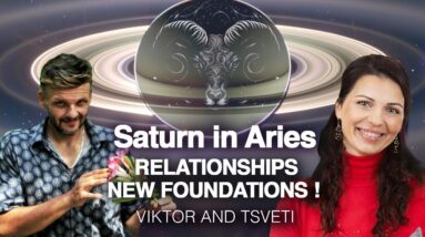 The Impact of Saturn in Aries on Relationships - by Tsveti and Viktor