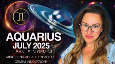 AQUARIUS July 2025: A HUGE POSITIVE 8 Year SHIFT Begins! Uranus in Your 5th House WILL...