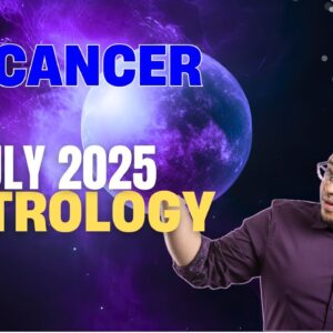 Cancer July Astrology ♋️ HAPPY BIRTHDAY Cancer #reydiantreality #cancerastrology
