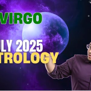 Virgo July Astrology ♍️ Your CAREER gets a GLOW UP just as YOU DECIDE WHAT TO RELEASE!